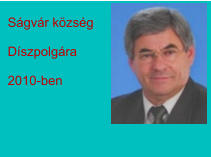 Ságvár község  Díszpolgára  2010-ben