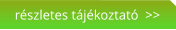 részletes tájékoztató  >>