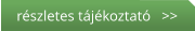 részletes tájékoztató   >>